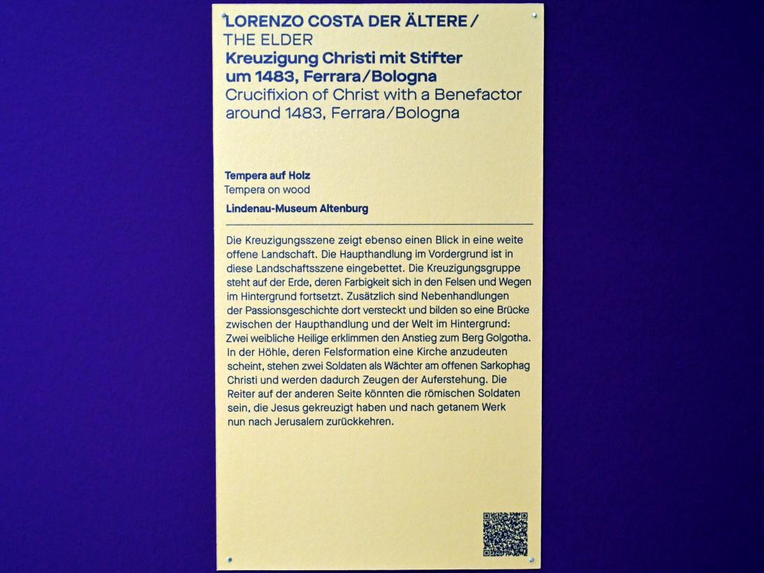 Lorenzo Costa der Ältere
 (1482–1522), Kreuzigung Christi mit Stifter, Chemnitz, Kunstsammlungen am Theaterplatz, Saal 2, um 1483, Bild 2/2