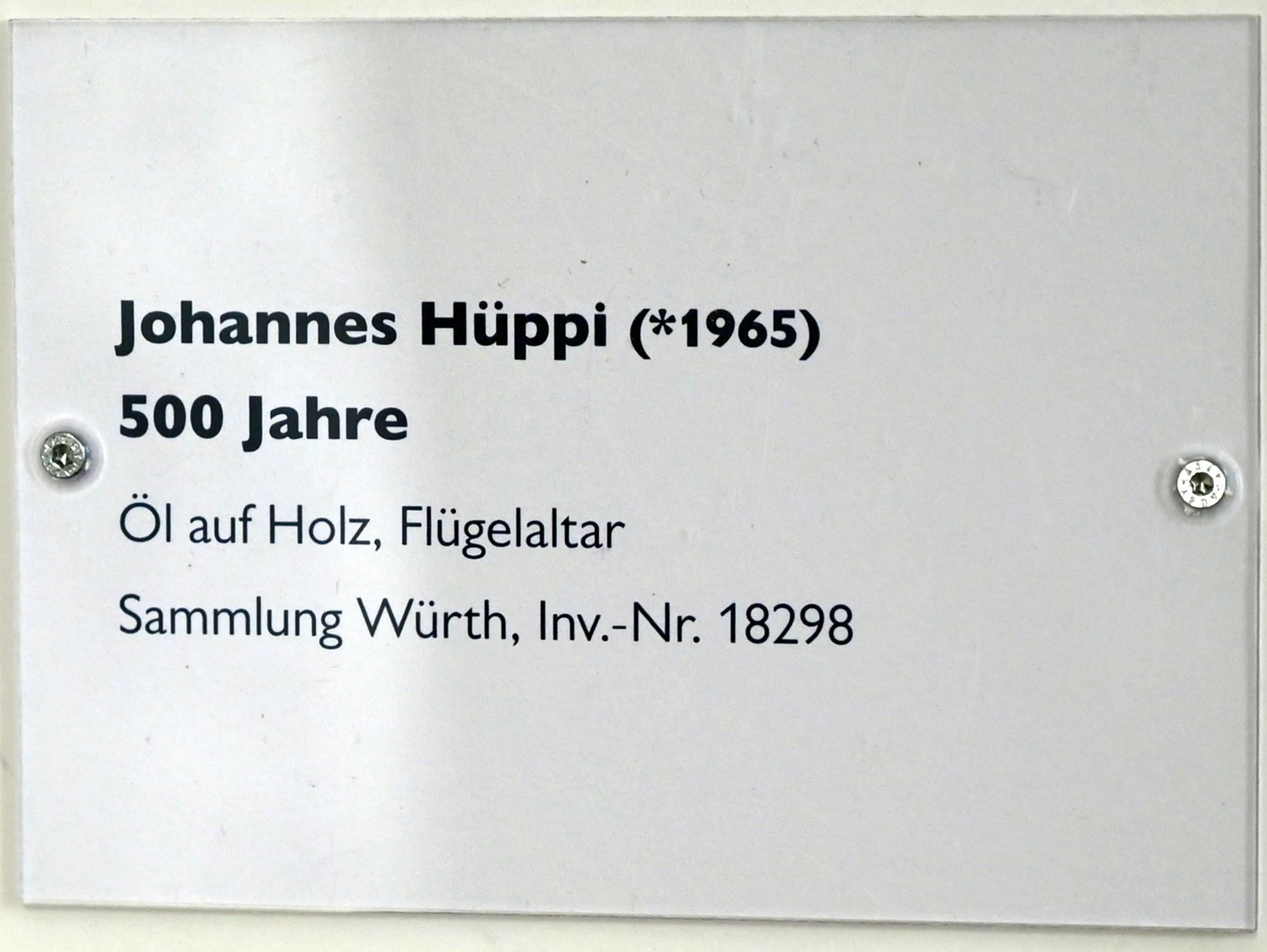 Johannes Hüppi (2018), 500 Jahre, Schwäbisch Hall, Kunsthalle Würth, Untergeschoß Saal 5, 2018, Bild 4/4