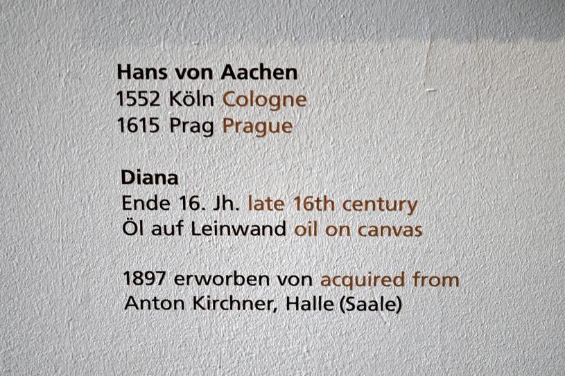 Hans von Aachen (1574–1615), Diana, Halle (Saale), Kunstmuseum Moritzburg, Alte Meister Saal 4, Ende 16. Jhd., Bild 3/3
