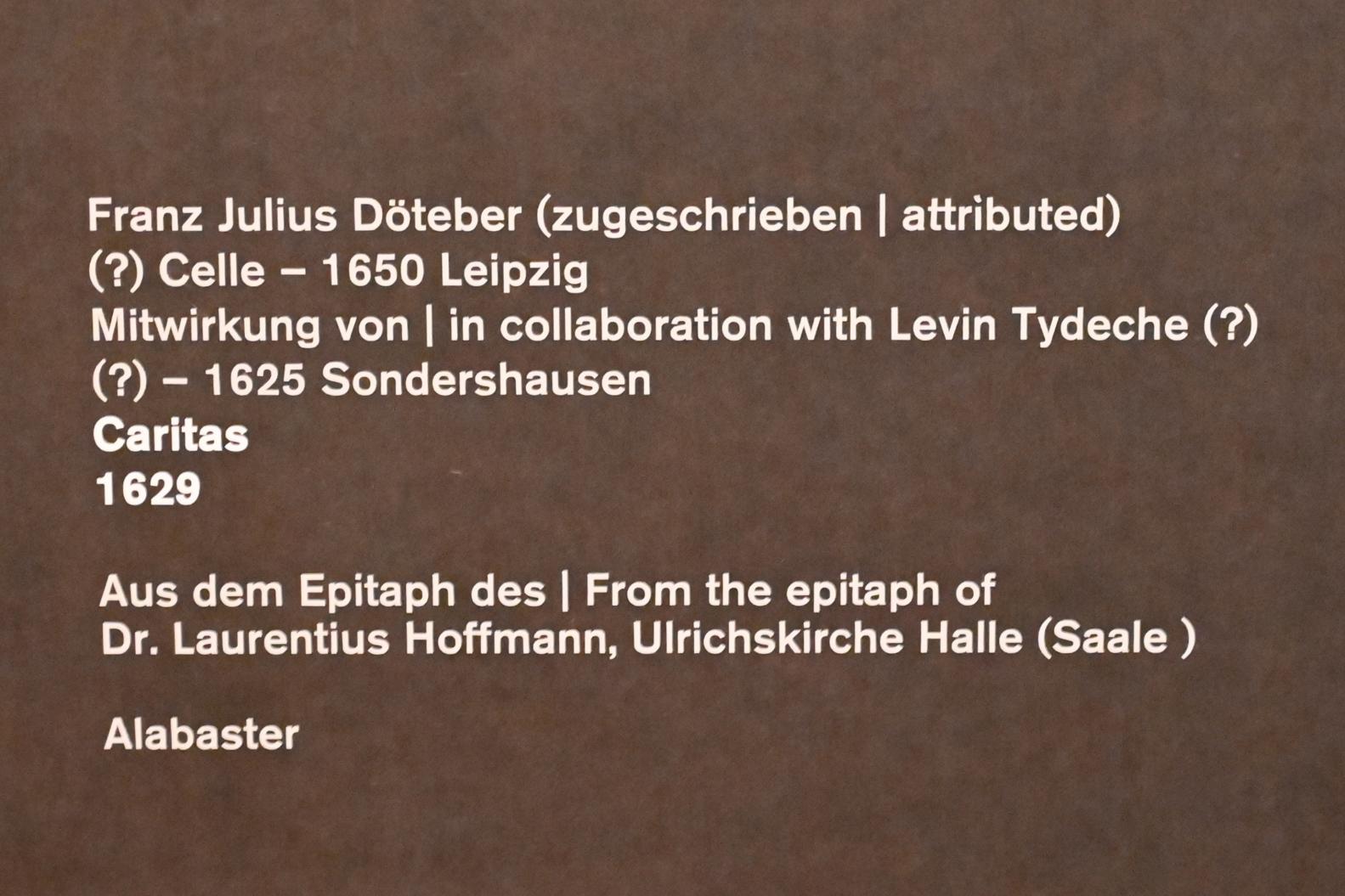 Franz Julius Döteber (1629), Caritas, Halle (Saale), Kirche St. Ulrich, jetzt Halle (Saale), Kunstmuseum Moritzburg, Mittelalter Saal 1, 1629, Bild 4/4