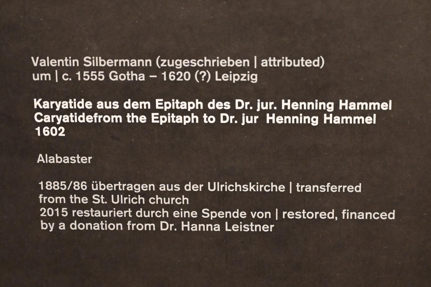 Valentin Silbermann (1602), Karyatide aus dem Epitaph des Dr. jur. Henning Hammel, Halle (Saale), Kirche St. Ulrich, jetzt Halle (Saale), Kunstmuseum Moritzburg, Mittelalter Saal 1, 1602, Bild 4/4