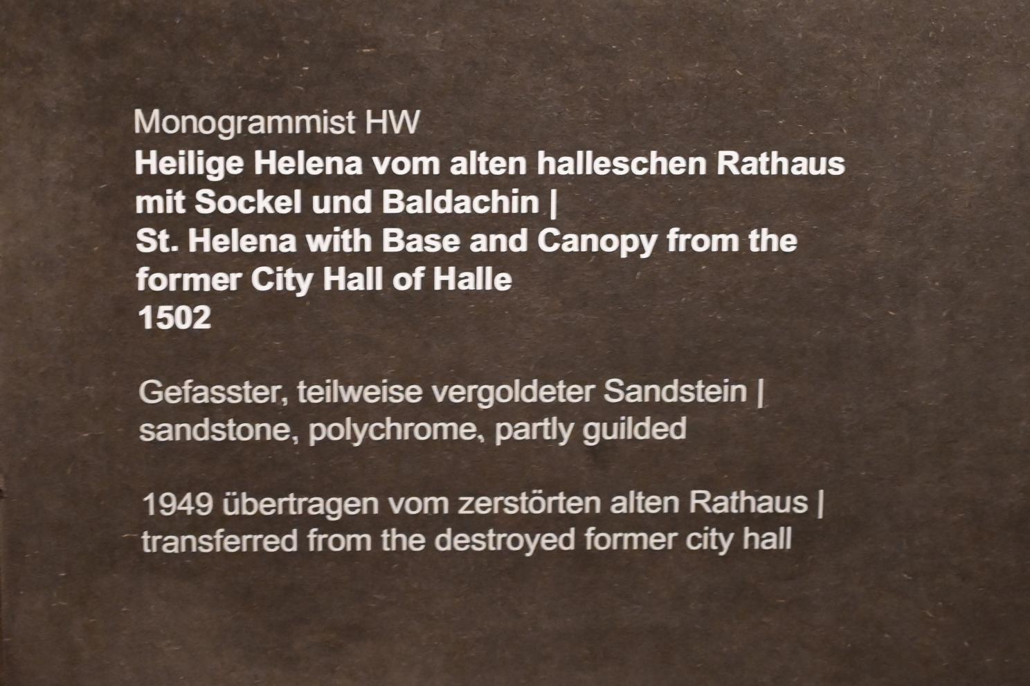 Heilige Helena vom alten halleschen Rathaus mit Sockel und Baldachin, Halle (Saale), Altes Rathaus, jetzt Halle (Saale), Kunstmuseum Moritzburg, Mittelalter Saal 1, 1502, Bild 6/6