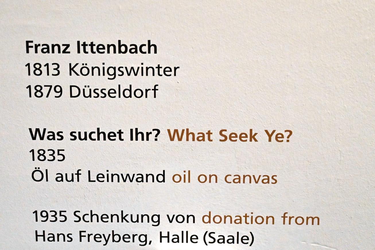 Franz Ittenbach (1834–1842), Was suchet ihr?, Halle (Saale), Kunstmuseum Moritzburg, Alte Meister Saal 7, 1835, Bild 2/2