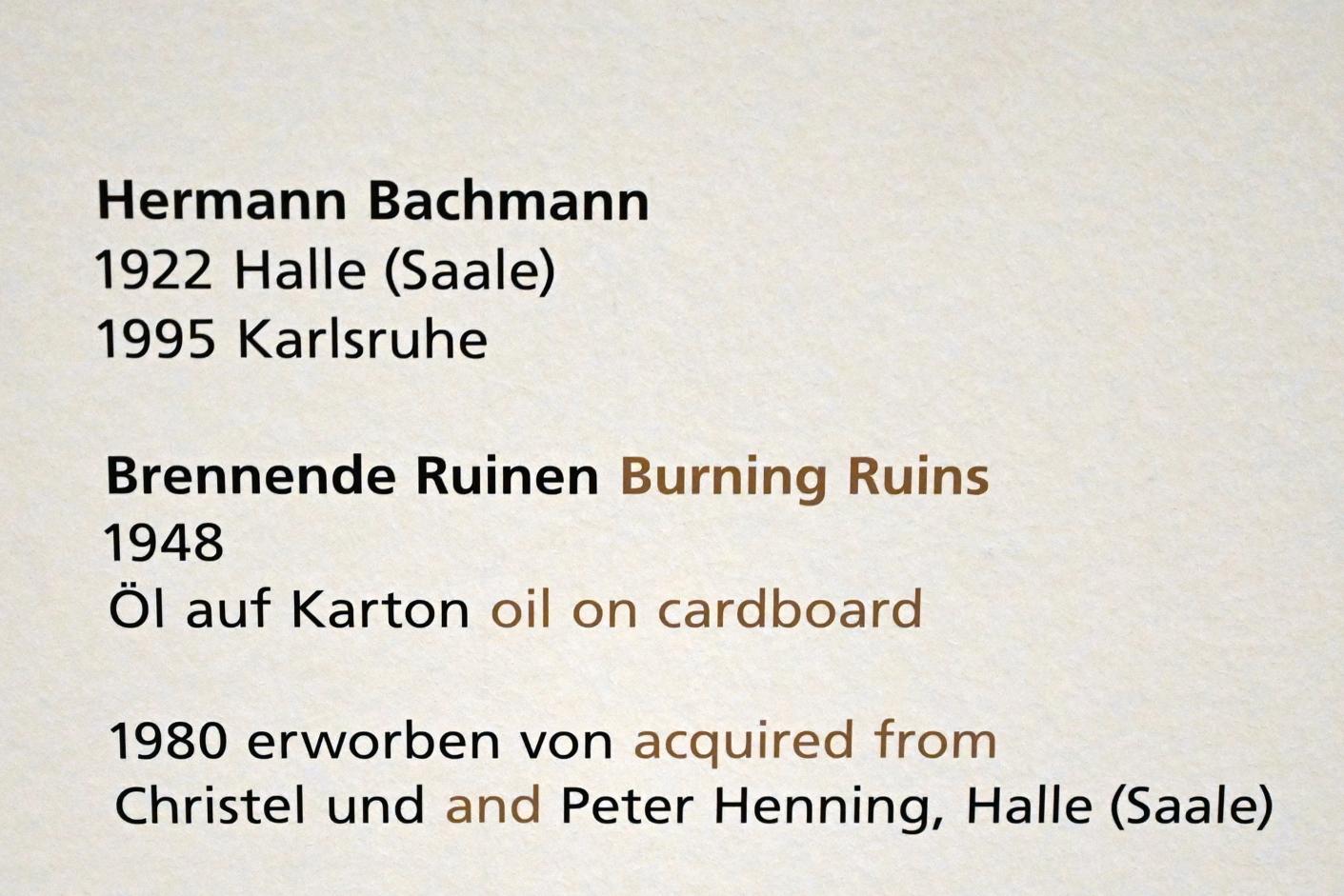 Hermann Bachmann (1948–1951), Brennende Ruinen, Halle (Saale), Kunstmuseum Moritzburg, Wege der Moderne, Crodel, Hahs, 1948, Bild 2/2