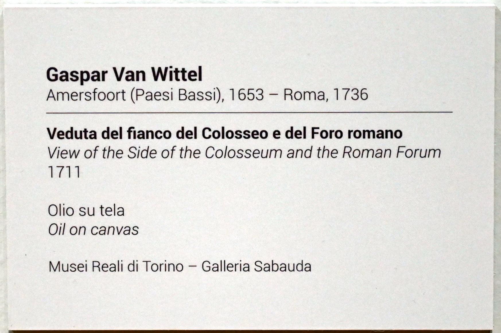 Gaspar Adriaensz. van Wittel (Gaspare Vanvitelli) (1693–1711), Blick auf die Seite des Kolosseums und des Forum Romanum, Turin, GAM Torino, Ausstellung "Eine Reise gegen den Strom" vom 05.05.-12.09.2021, Saal 8, 1711, Bild 2/4