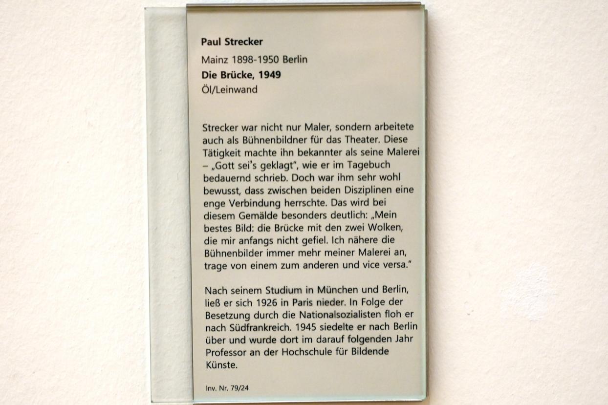 Paul Strecker (1924–1949), Die Brücke, Mainz, Landesmuseum, Moderne, Saal 1, 1949, Bild 2/2