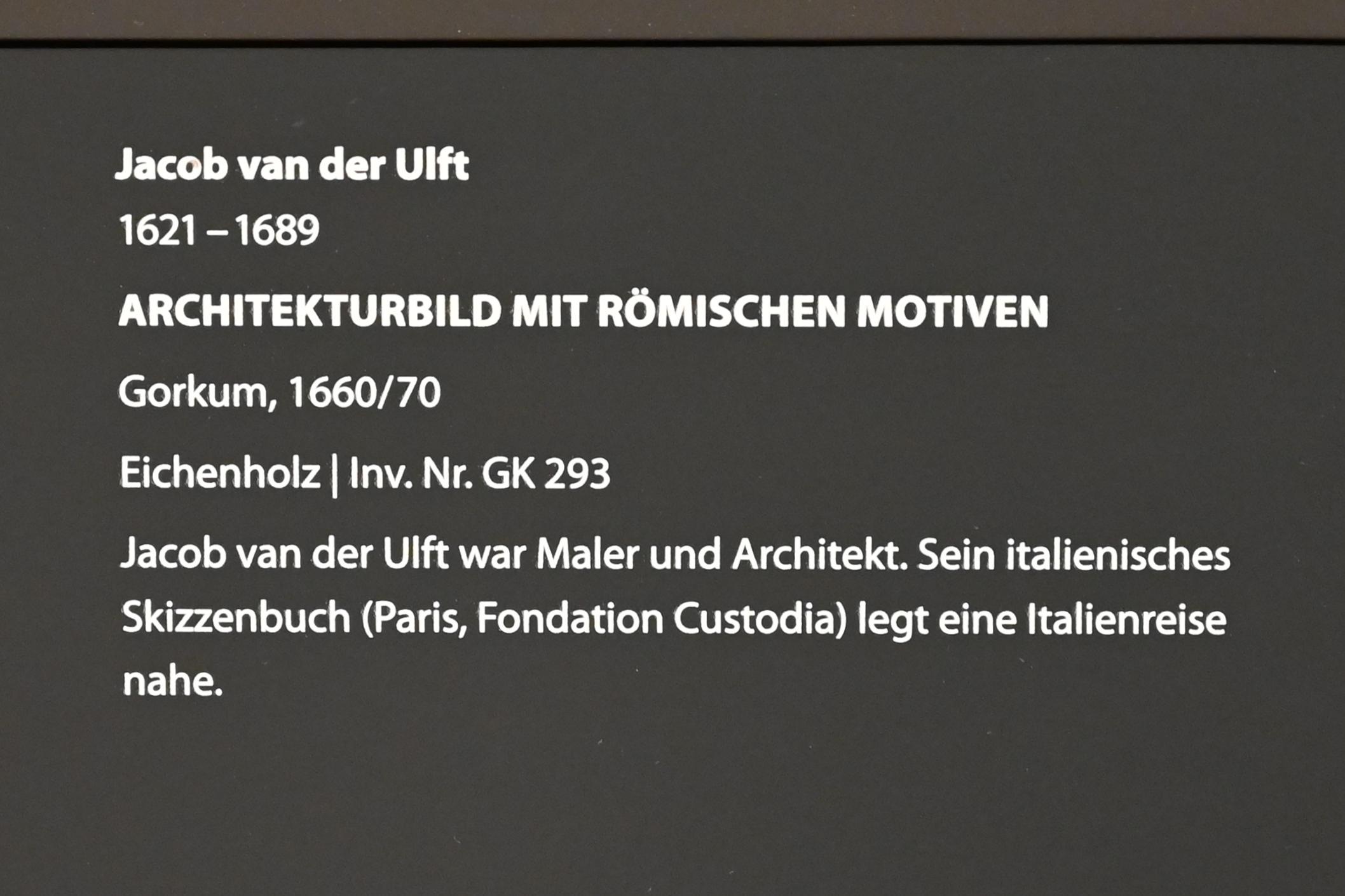 Jacob van der Ulft (1665–1675), Architekturbild mit römischen Motiven, Darmstadt, Hessisches Landesmuseum, Saal 2, 1660–1670, Bild 2/2