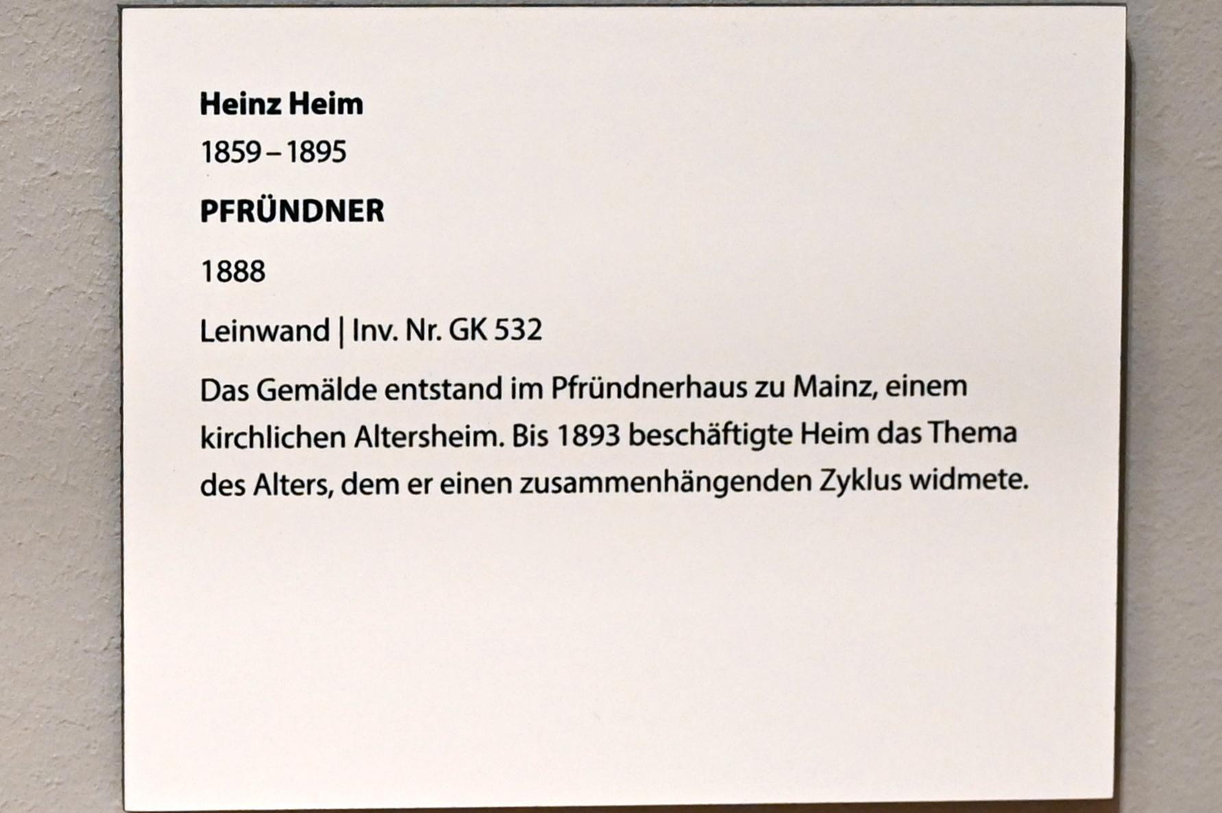 Heinz Heim (1888–1890), Pfründner, Darmstadt, Hessisches Landesmuseum, Saal 7, 1888, Bild 2/2