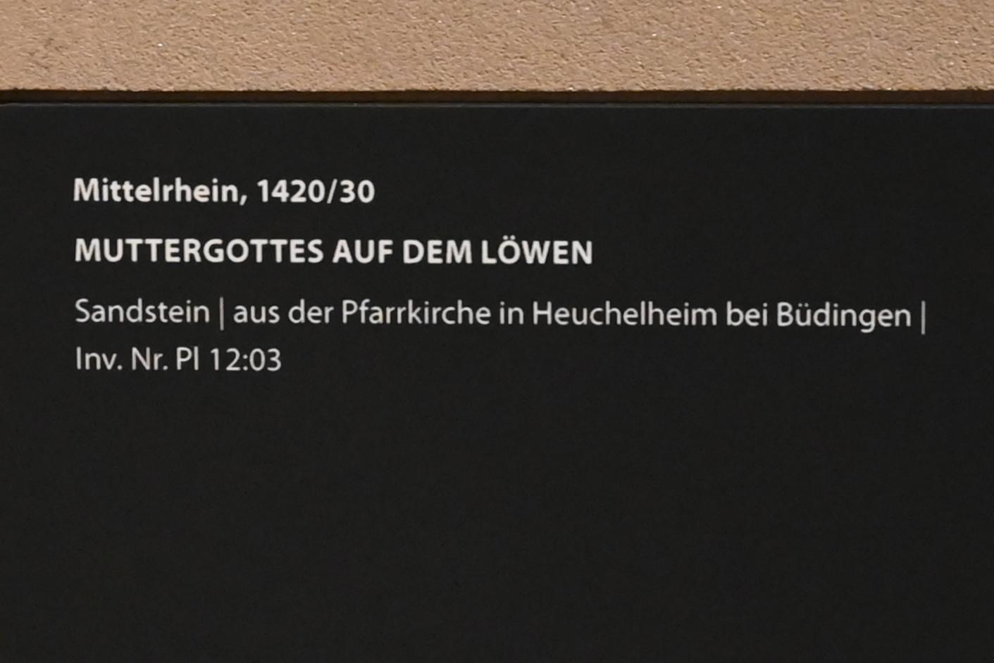 Muttergottes auf dem Löwen, Heuchelheim (Reichelsheim), ehem. Kirche St. Maria, jetzt Darmstadt, Hessisches Landesmuseum, Kunsthandwerk, 1420–1430, Bild 3/3