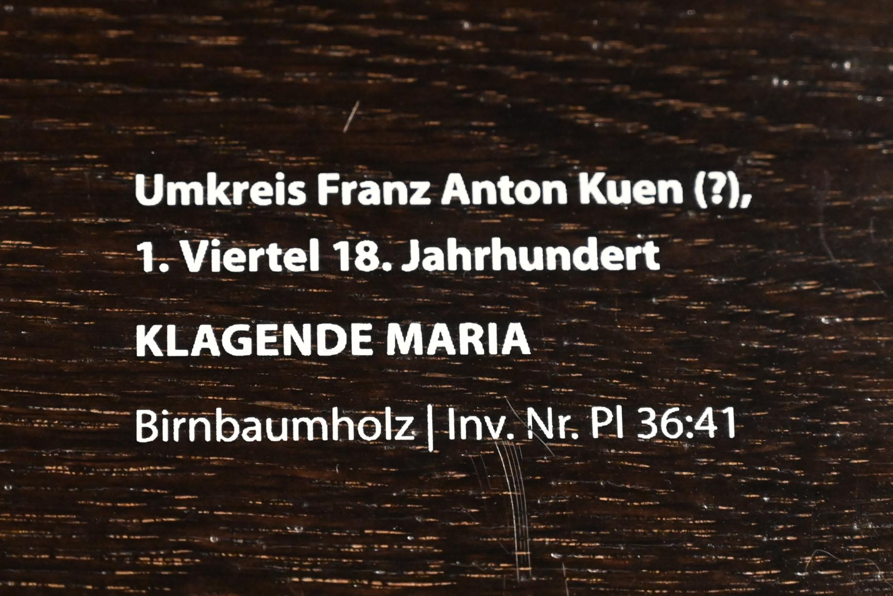 Franz Anton Kuen (Umkreis) (1712), Klagende Maria, Darmstadt, Hessisches Landesmuseum, Fürstliche Schatzkammer, 1. Viertel 18. Jhd., Bild 2/2