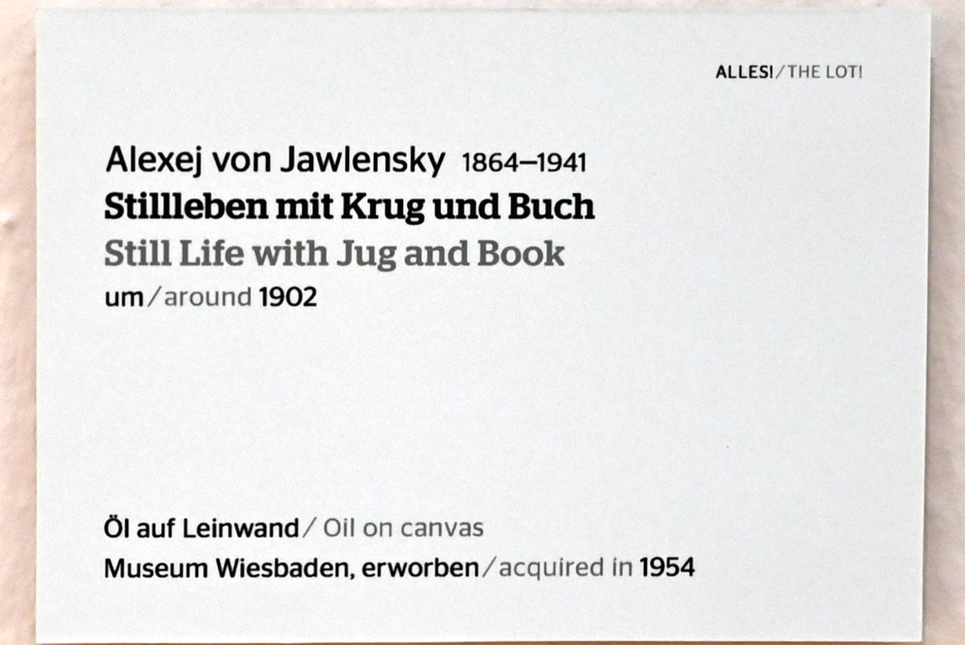 Alexej von Jawlensky (1893–1938), Stillleben mit Krug und Buch, Wiesbaden, Museum Wiesbaden, Ausstellung "Alles! 100 Jahre Jawlensky in Wiesbaden" vom 17.09.-26.06.2022, Saal 4, um 1902, Bild 2/2