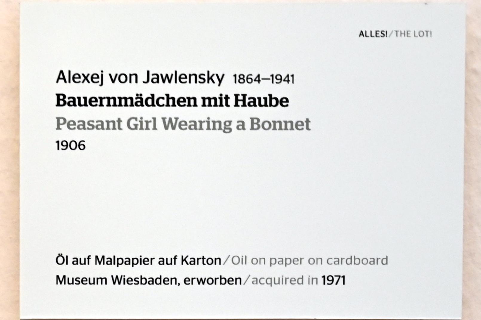 Alexej von Jawlensky (1893–1938), Bauernmädchen mit Haube, Wiesbaden, Museum Wiesbaden, Ausstellung "Alles! 100 Jahre Jawlensky in Wiesbaden" vom 17.09.-26.06.2022, Saal 7, 1906, Bild 2/2
