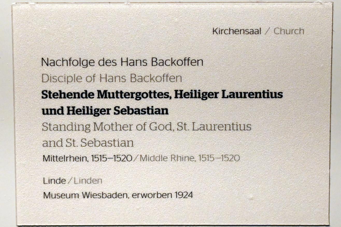 Hans Backoffen (Nachfolger) (1519), Stehende Muttergottes, Heiliger Laurentius und Heiliger Sebastian, Wiesbaden, Museum Wiesbaden, Kirchensaal, 1515–1520, Bild 4/4
