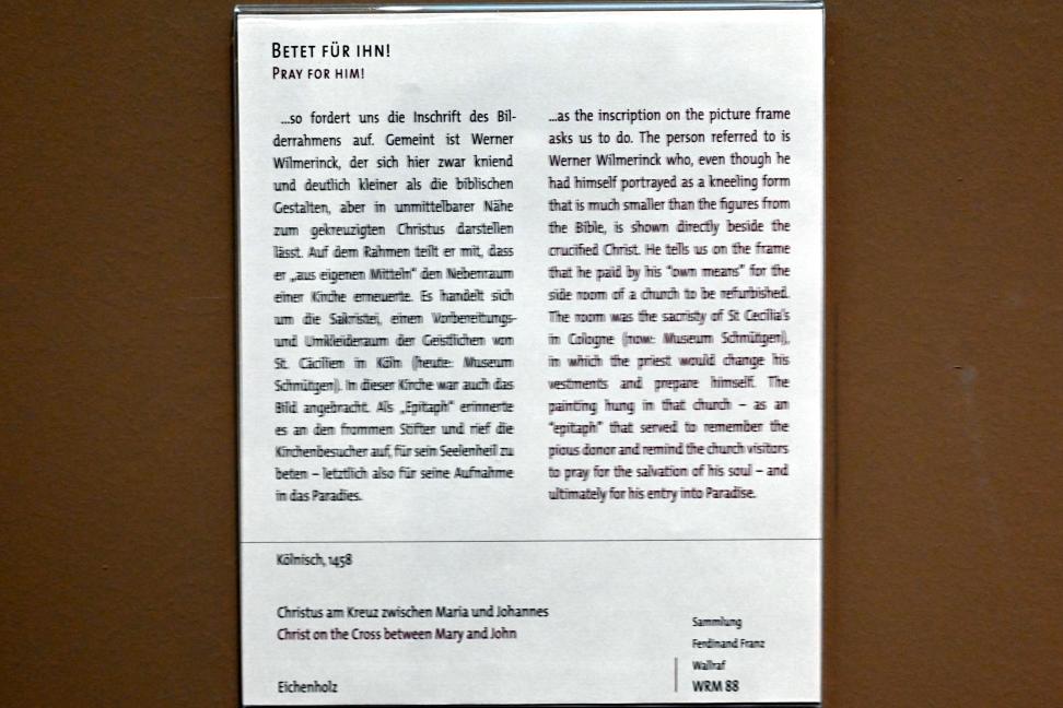 Christus am Kreuz zwischen Maria und Johannes, Köln, ehem. Damenstift St. Cäcilien, jetzt Köln, Wallraf-Richartz-Museum, Mittelalter - Saal 6, 1458, Bild 2/2