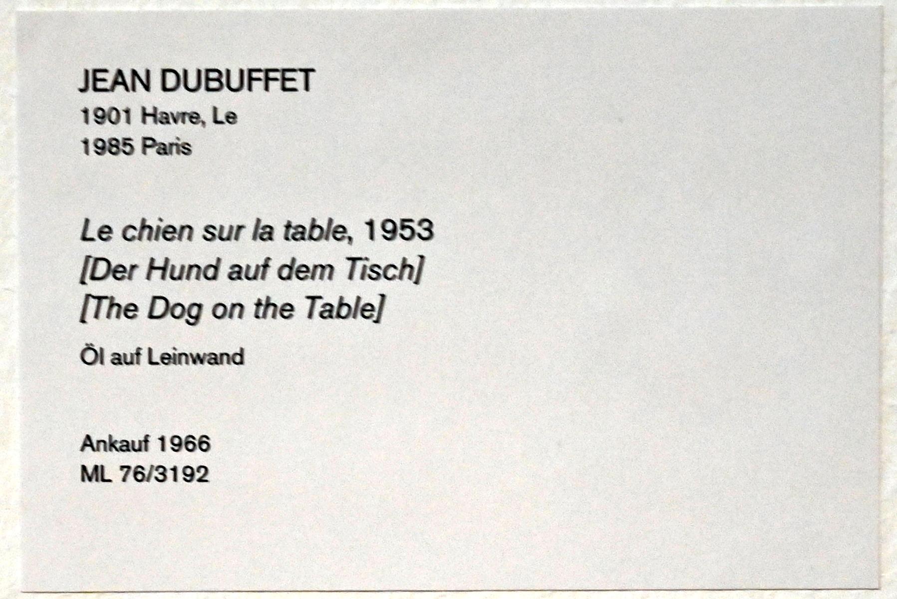 Jean Dubuffet (1943–1965), Der Hund auf dem Tisch, Köln, Museum Ludwig, 01.63, 1953, Bild 2/2