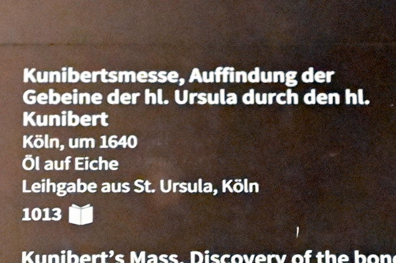 Kunibertsmesse, Auffindung der Gebeine der hl. Ursula durch den hl, Kunibert, Köln, St. Ursula, Basilica minor, jetzt Köln, Museum Schnütgen, Saal 4, um 1640, Bild 2/2