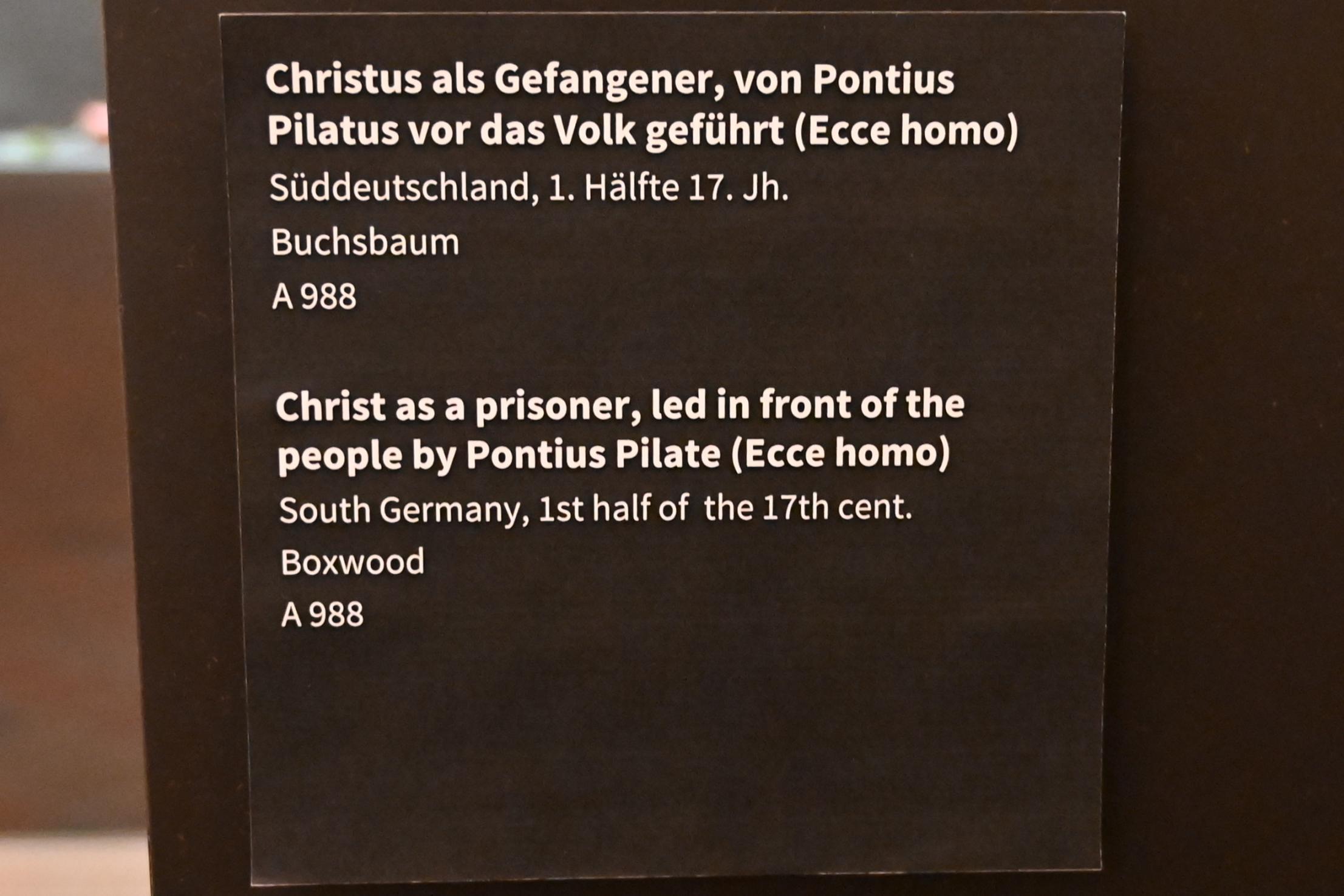 Christus als Gefangener, von Pontius Pilatus vor das Volk geführt (Ecce homo), Köln, Museum Schnütgen, Saal 12, 1. Hälfte 17. Jhd., Bild 3/3