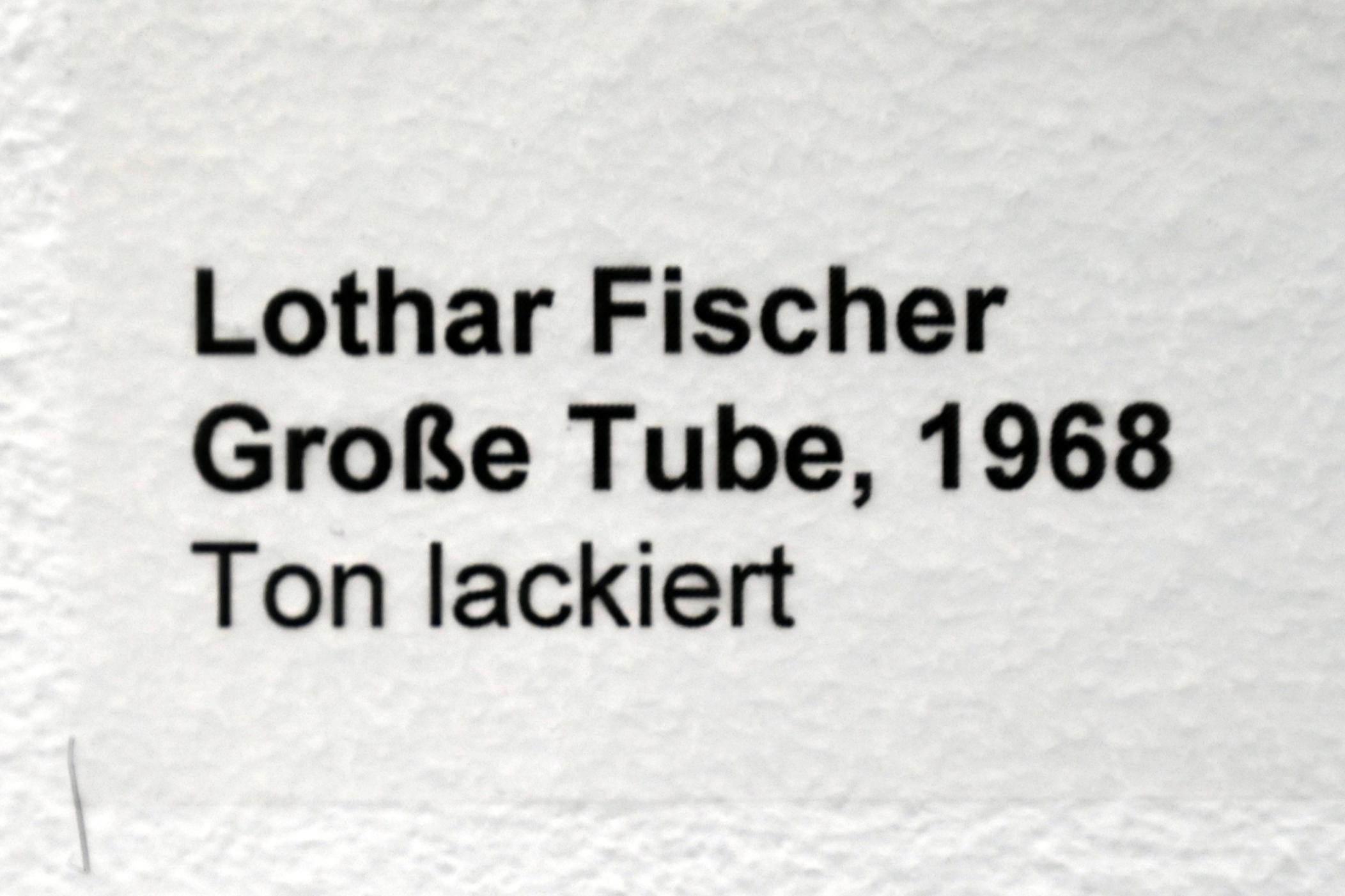 Lothar Fischer (1959–2004), Große Tube, Neumarkt in der Oberpfalz, Museum Lothar Fischer, Obergeschoß Raum 6, 1968, Bild 4/4