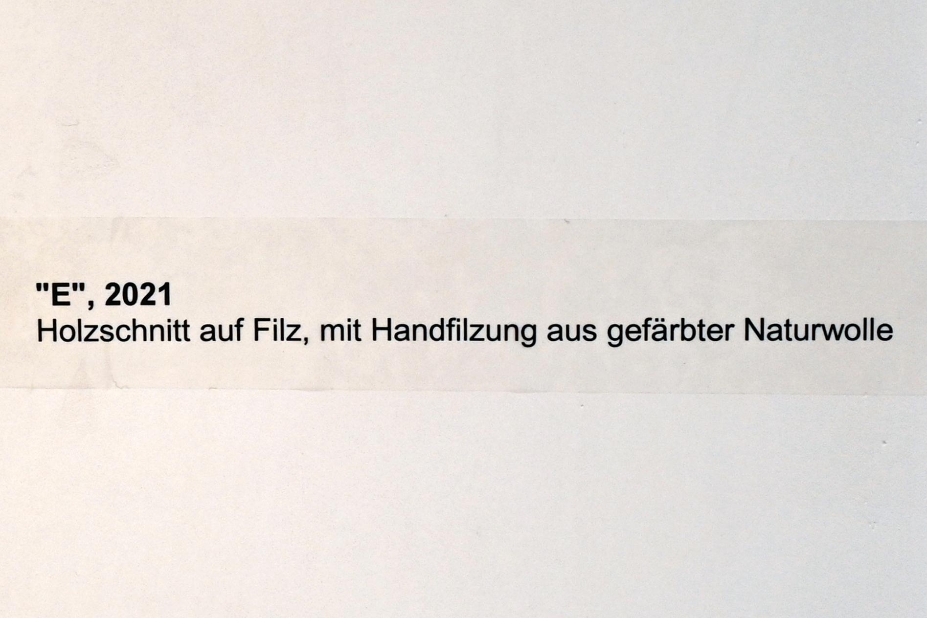 Verena Issel (2021–2022), "E", Neumarkt in der Oberpfalz, Museum Lothar Fischer, Ausstellung "VERENA ISSEL" vom 26.06.-09.10.2022, Raum 2, 2021, Bild 2/2