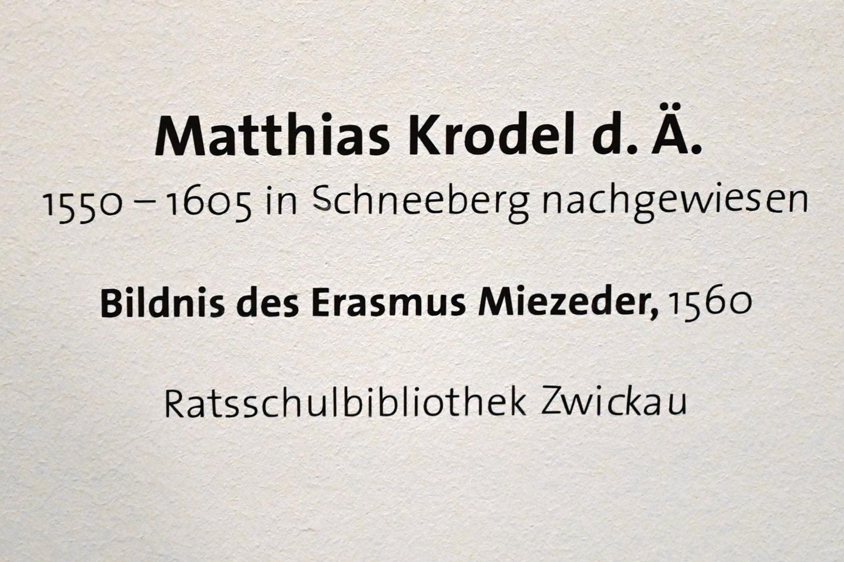 Matthias Krodel d. Ä. (1560), Bildnis des Erasmus Miezeder, Zwickau, Kunstsammlungen, Altmeisterliches, 1560, Bild 2/2