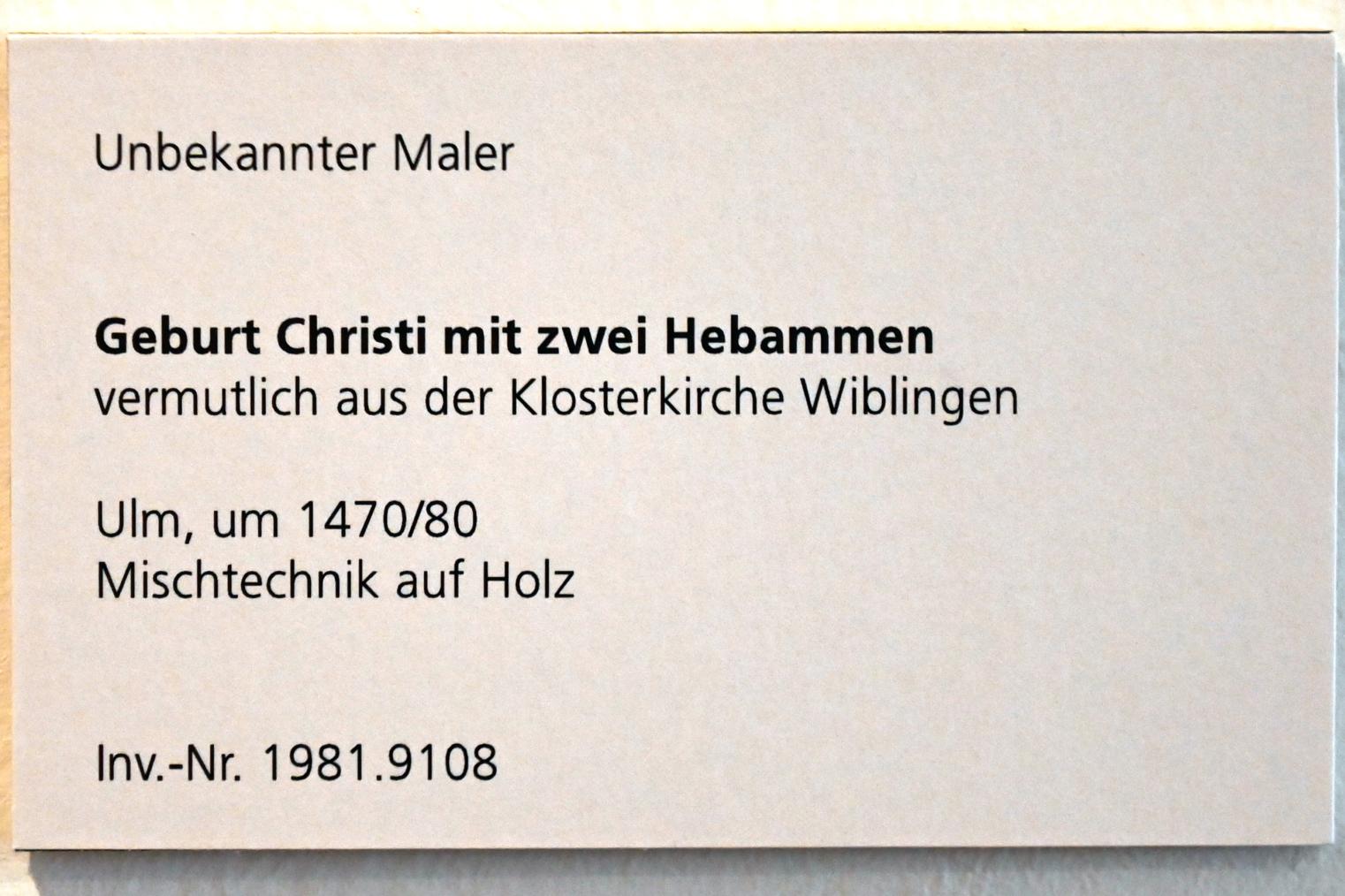 Geburt Christi mit zwei Hebammen, Wiblingen, ehem. Benediktinerabtei, ehem. Klosterkirche, heute Pfarrkirche St. Martin, jetzt Ulm, Museum Ulm, Saal 3, um 1470–1480, Bild 2/2