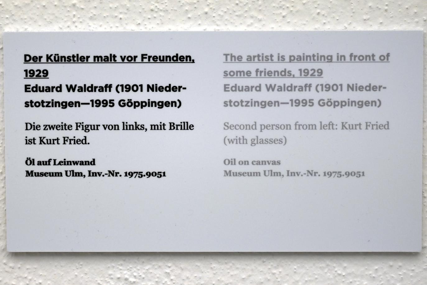 Eduard Waldraff (1929), Der Künstler malt vor Freunden, Ulm, Museum Ulm, Saal 7d, 1929, Bild 2/2