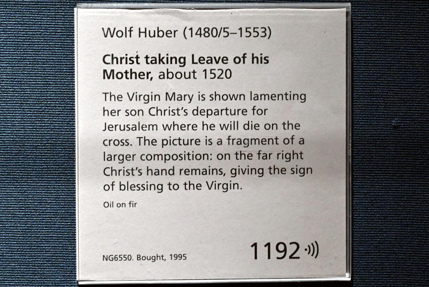 Wolf Huber (1519–1546), Christus nimmt Abschied von seiner Mutter, London, National Gallery, Saal 16, um 1520, Bild 2/2