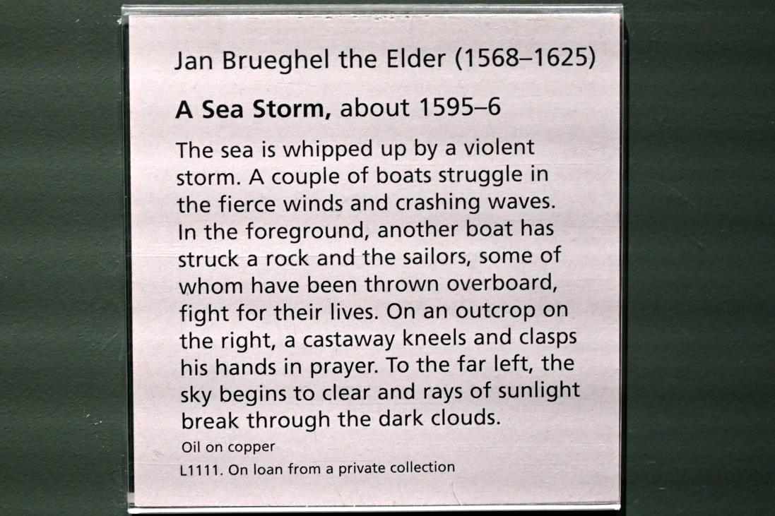 Jan Brueghel der Ältere (Samtbrueghel, Blumenbrueghel) (1593–1621), Stürmische See, London, National Gallery, Saal 26, um 1595–1596, Bild 2/2