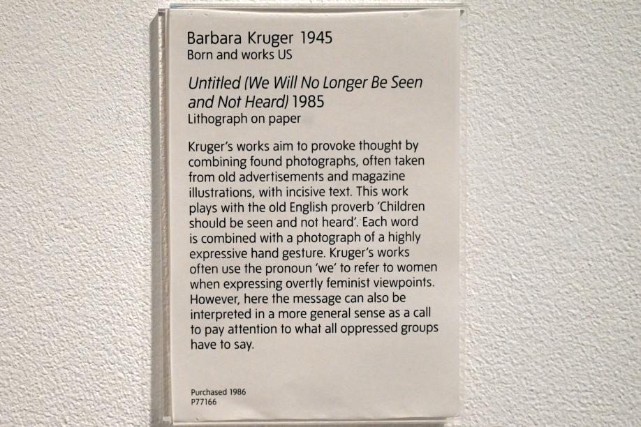 Barbara Kruger (1985–2012), Ohne Titel (We Will No Longer Be Seen and Not Heard), London, Tate Gallery of Modern Art (Tate Modern), Media Networks 5, 1985, Bild 2/2