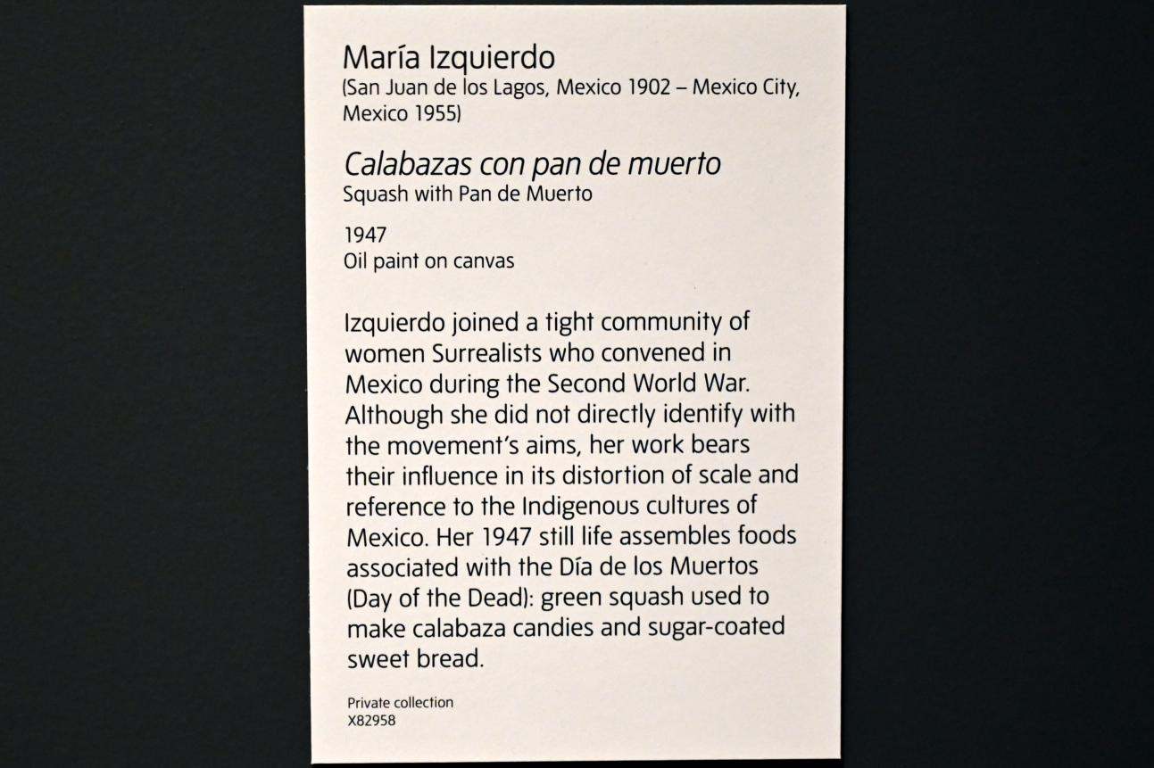 María Izquierdo (1936–1947), Calabaza mit Pan de Muerto, London, Tate Modern, Ausstellung "Surrealism Beyond Borders" vom 24.02.-29.08.2022, Saal 10, 1947, Bild 2/2