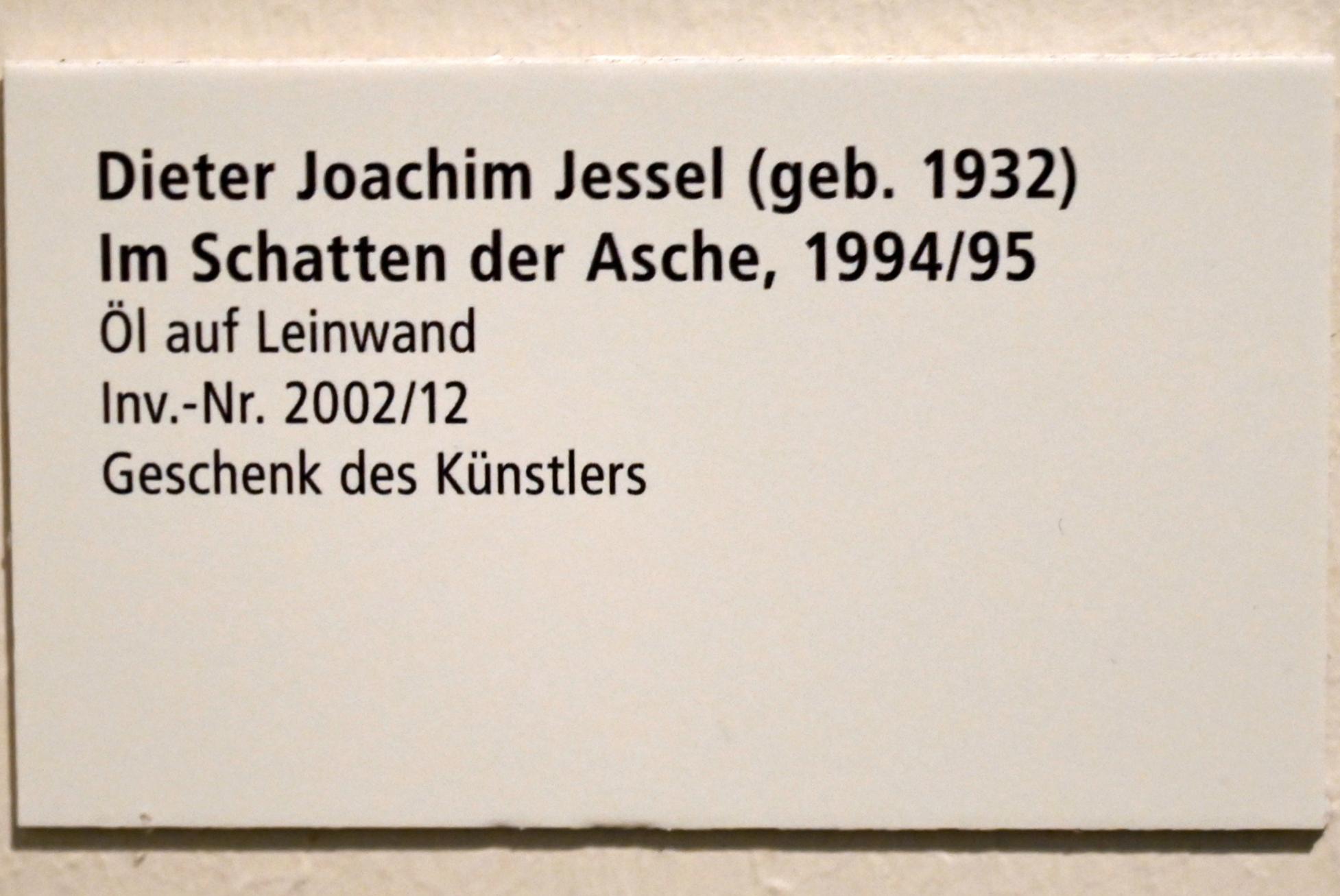 Dieter Joachim Jessel (1994), Im Schatten der Asche, Schleswig, Landesmuseum für Kunst und Kulturgeschichte, Galerie der Klassischen Moderne, 1994–1995, Bild 2/2