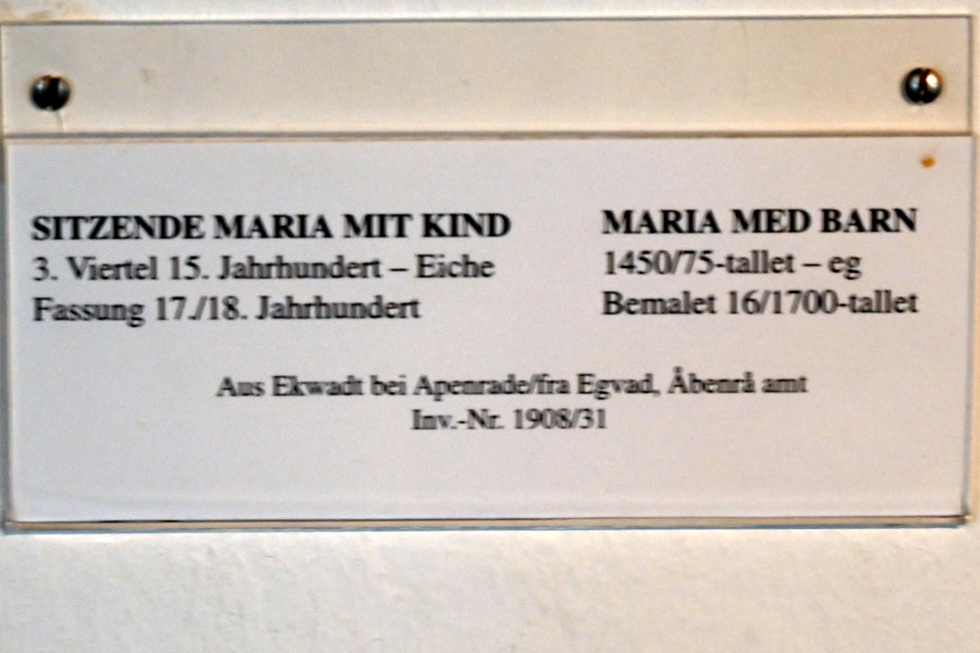 Sitzende Maria mit Kind, Egvad Sogn, Kirche St. Laurentius, jetzt Schleswig, Landesmuseum für Kunst und Kulturgeschichte, Saal 1, 3. Viertel 15. Jhd., Bild 2/2