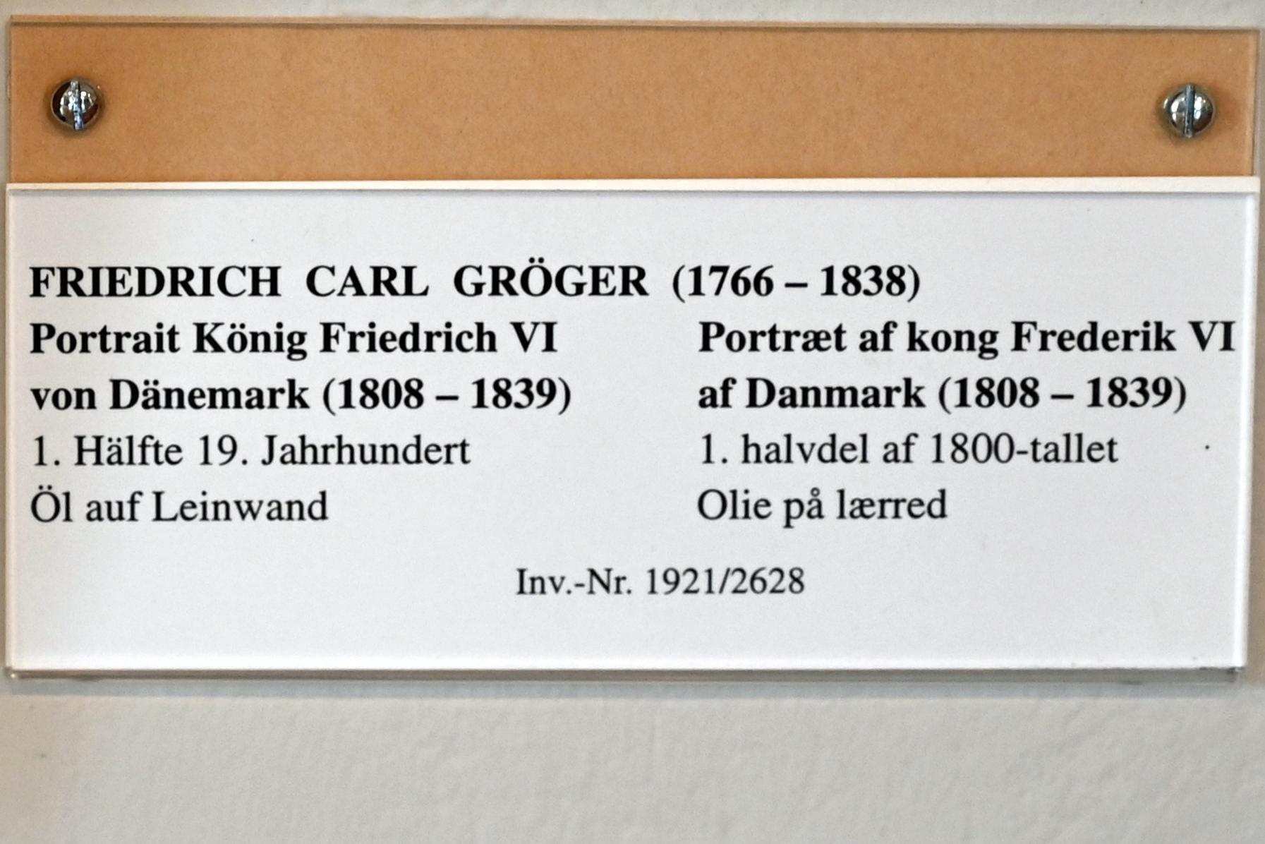 Friedrich Carl Gröger (1800–1838), Portrait König Friedrich VI von Dänemark (1808-1839), Schleswig, Landesmuseum für Kunst und Kulturgeschichte, Saal 37, 1. Hälfte 19. Jhd., Bild 2/2