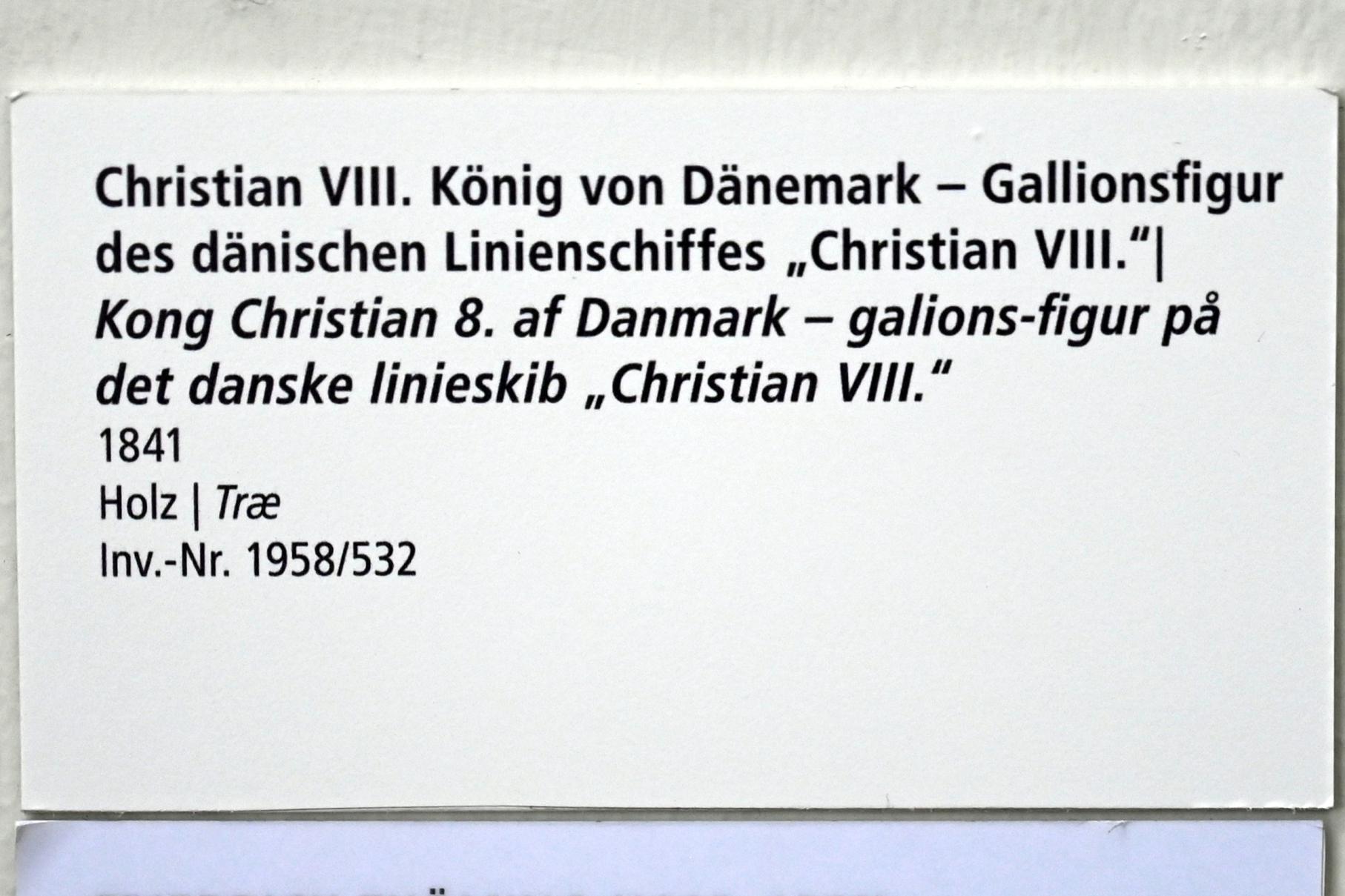 Christian VIII. König von Dänemark - Gallionsfigur des dänischen Linienschiffes "Christian VIII.", Schleswig, Landesmuseum für Kunst und Kulturgeschichte, Saal 44, 1841, Bild 2/2