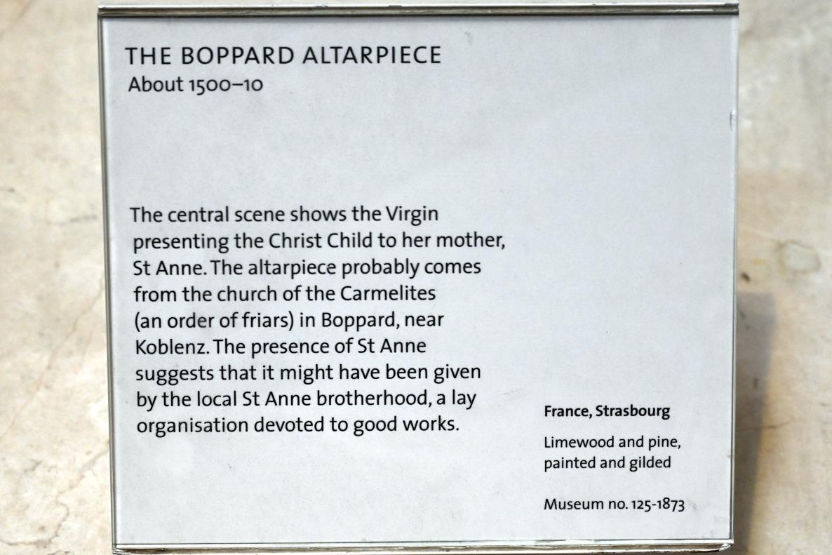 Boppard Altar, Boppard, ehem. Karmeliterkloster, jetzt London, Victoria and Albert Museum, 0. Etage, Mittelalter und Renaissance, um 1500–1510, Bild 2/2