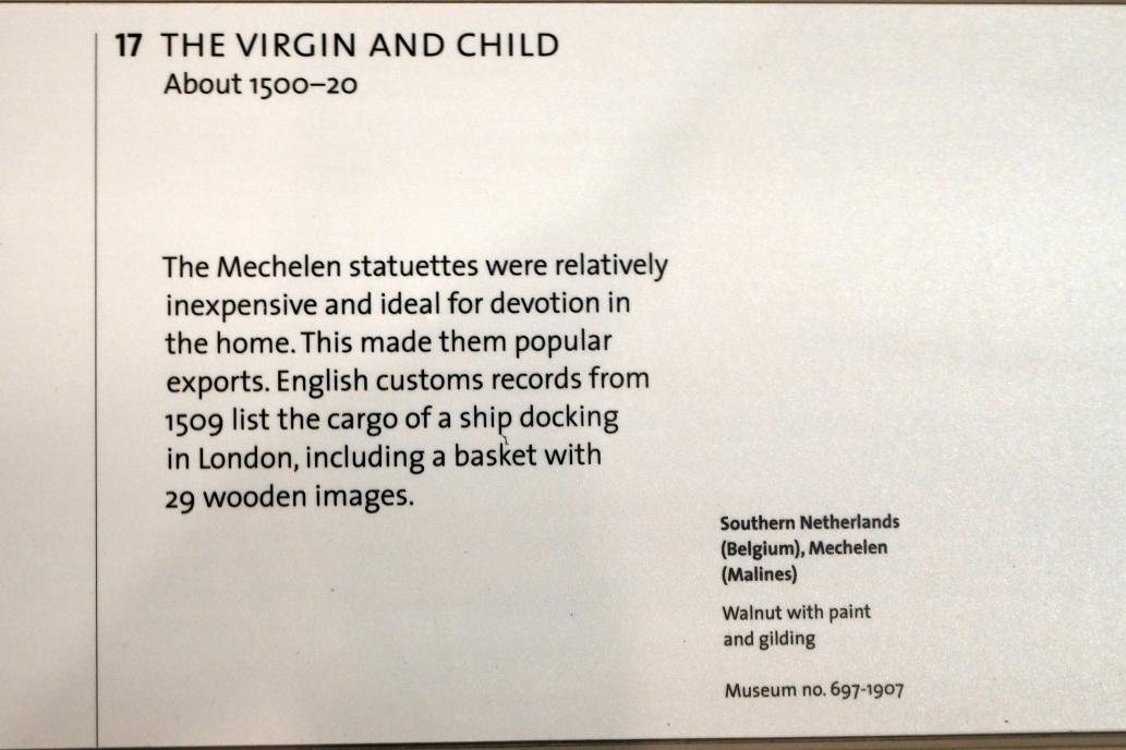 Maria mit Kind, London, Victoria and Albert Museum, -1. Etage, Mittelalter und Renaissance, um 1500–1520, Bild 2/2
