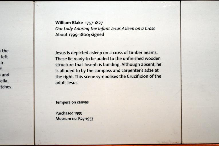 William Blake (1799–1810), Unsere Liebe Frau verehrt das am Kreuz schlafende Jesuskind, London, Victoria and Albert Museum, 2. Etage, Paintings, um 1799–1800, Bild 2/2