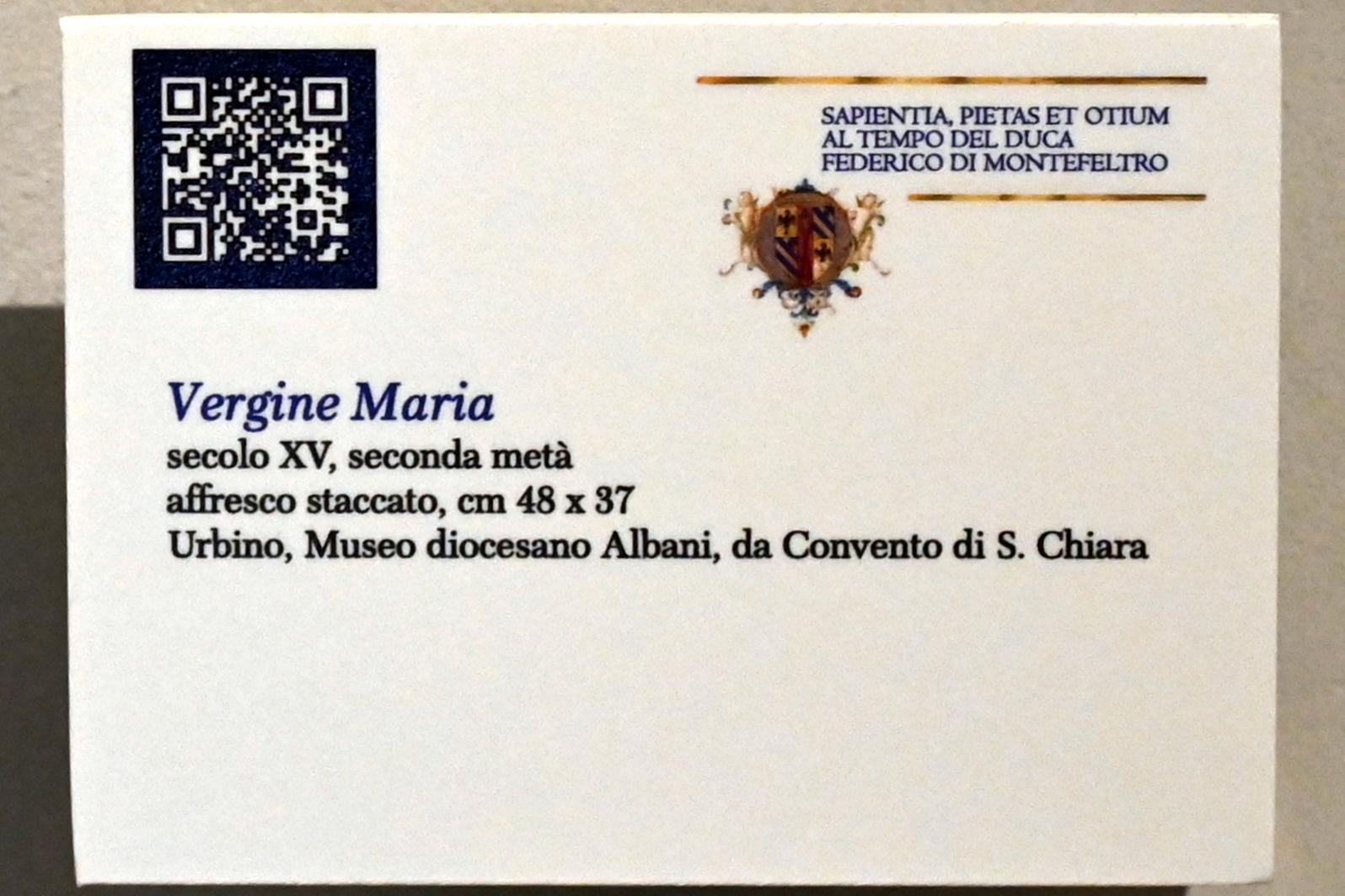 Jungfrau Maria, Urbino, Monastero di Santa Chiara, jetzt Urbino, Diözesanmuseum Albani, Saal 4, 2. Hälfte 15. Jhd., Bild 2/2