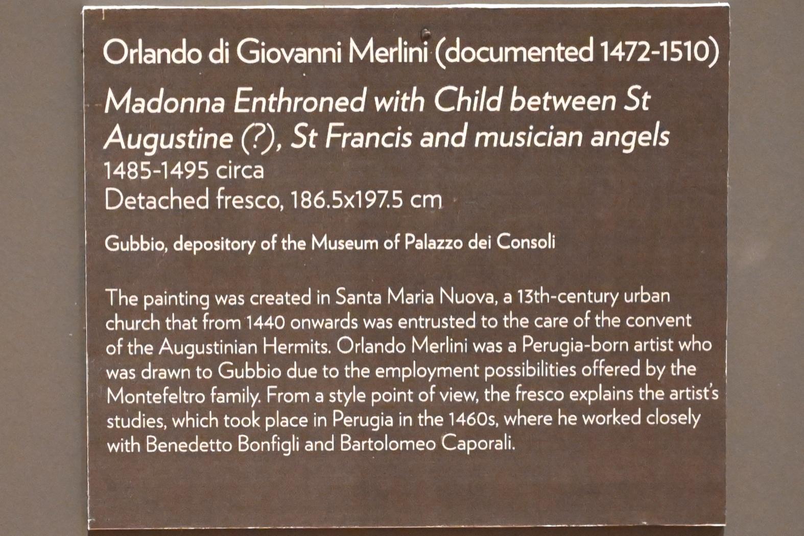 Orlando Merlini (1490–1503), Thronende Maria mit Kind zwischen den heiligen Augustinus (?), Franziskus und musizierenden Engeln, Gubbio, Chiesa Santa Maria Nuova, jetzt Gubbio, Museum im Palazzo Ducale, Saal 1, um 1485–1495, Bild 3/3