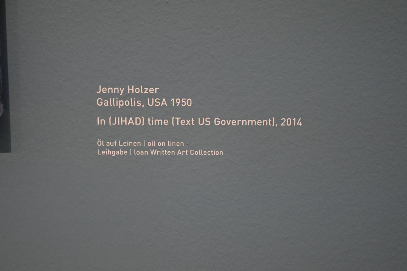 Jenny Holzer (1987–2014), In (JIHAD) time (Text US Government), München, Pinakothek der Moderne, Saal 11 2022, 2014, Bild 2/2