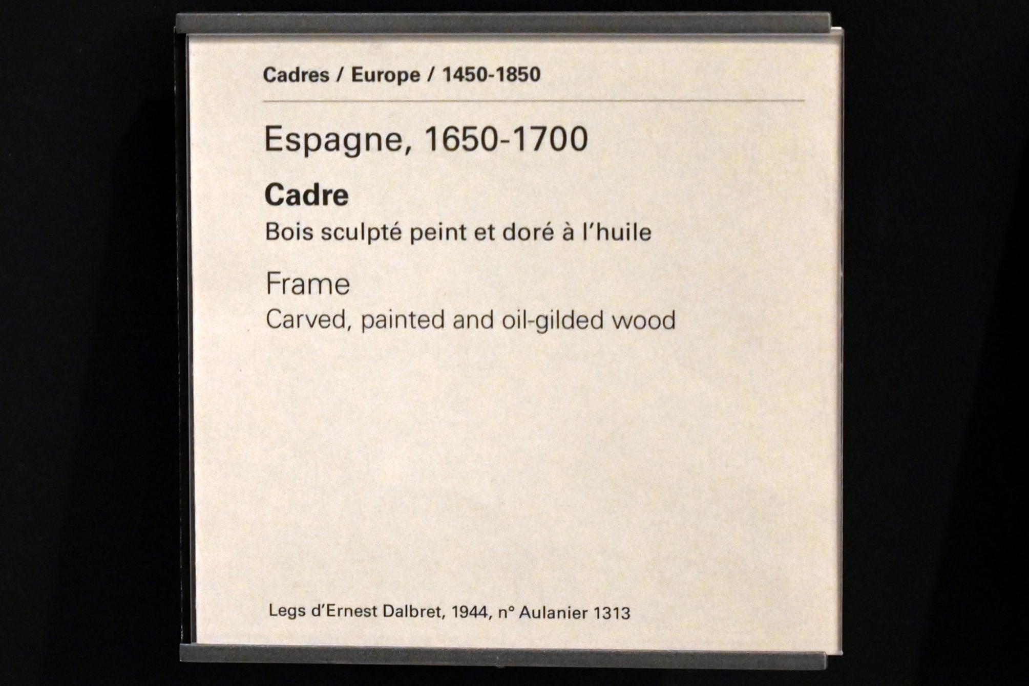 Spanischer Rahmen, Paris, Musée du Louvre, Saal 904, 1650–1700, Bild 2/2