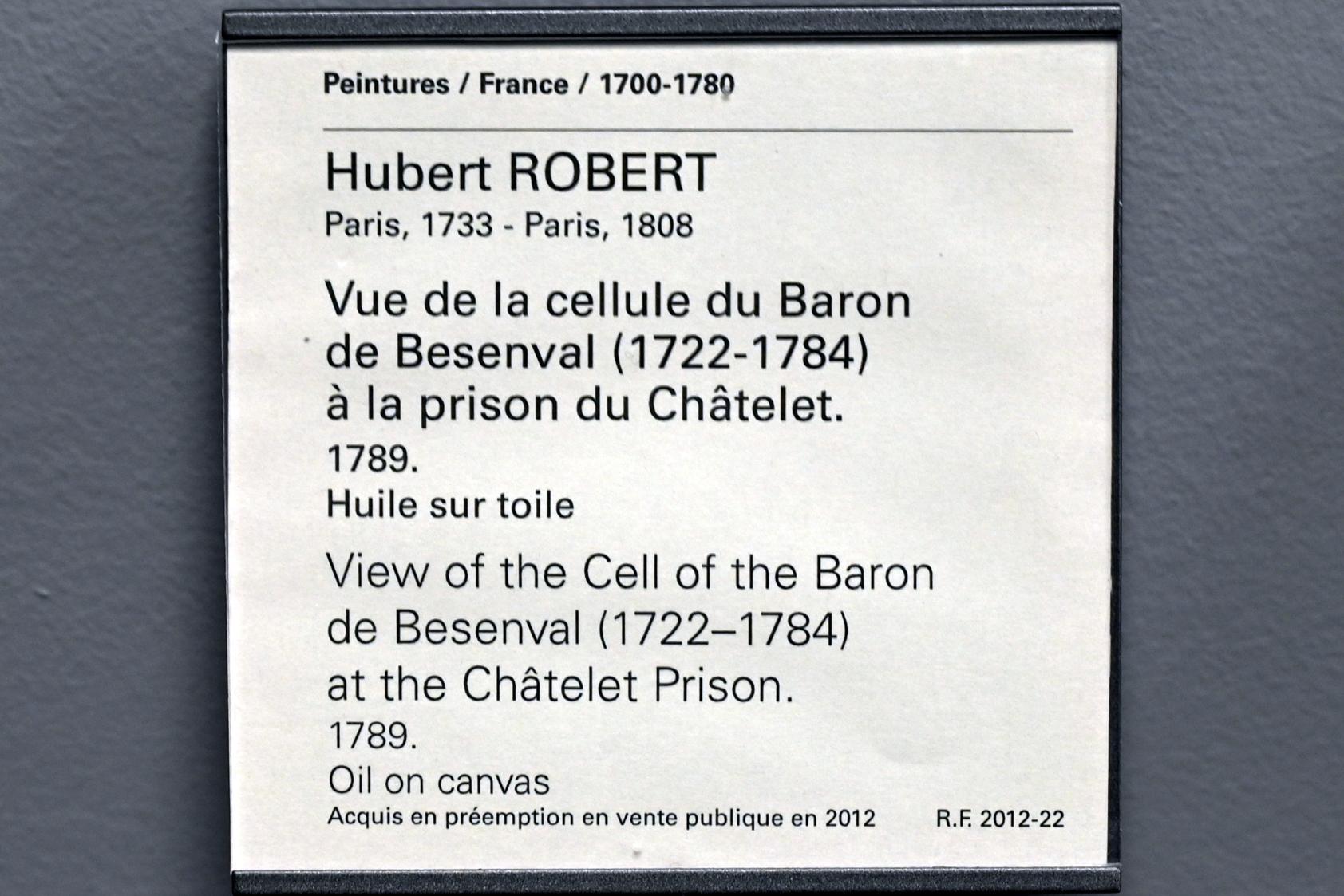 Hubert Robert (1759–1803), Die Zelle des Baron de Besenval (1722-1784) im Gefängnis von Châtelet, Paris, Musée du Louvre, Saal 930, 1789, Bild 2/2