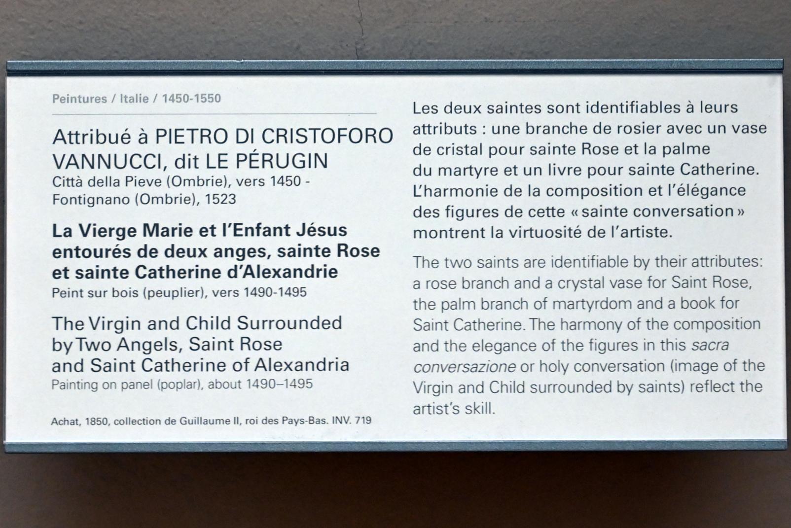 Pietro Perugino (Pietro di Cristoforo Vannucci) (1474–1517), Die Jungfrau Maria und das Jesuskind, umgeben von zwei Engeln, der Heiligen Rosa und der Heiligen Katharina von Alexandria, Paris, Musée du Louvre, Saal 710h, um 1490–1495, Bild 2/2